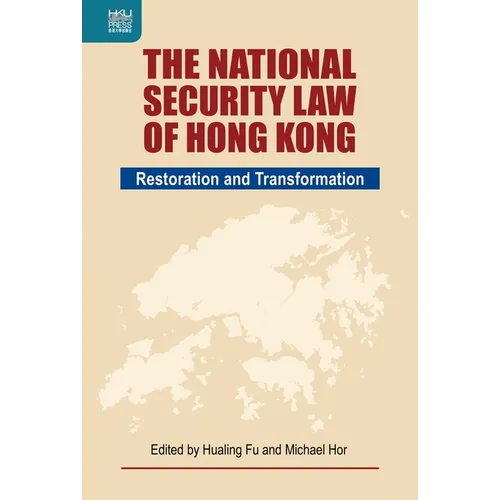 The National Security Law of Hong Kong: Restoration and Transformation - Hardcover