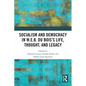 Socialism and Democracy in W.E.B. Du Bois's Life, Thought, and Legacy - Paperback