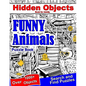 Hidden Objects Book for Adults Funny Animals: Find Hidden Object Search and Find Picture Puzzles - Paperback