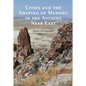 Cities and the Shaping of Memory in the Ancient Near East - Paperback