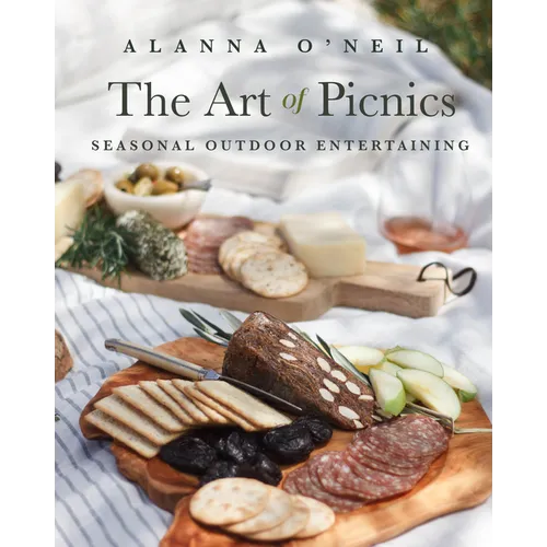 The Art of Picnics: Seasonal Outdoor Entertaining (Picnic Ideas, Party Cooking, Outdoor Entertainment) - Hardcover