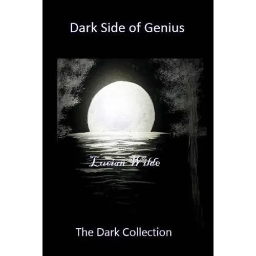 Dark Side of Genius: The Dark Collection - Paperback