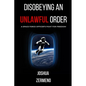 Disobeying an Unlawful Order: A Space Force Officer's Fight for Freedom - Paperback