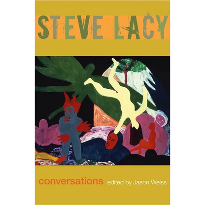Steve Lacy: Conversations - Paperback