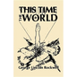 This Time the World - Hardcover