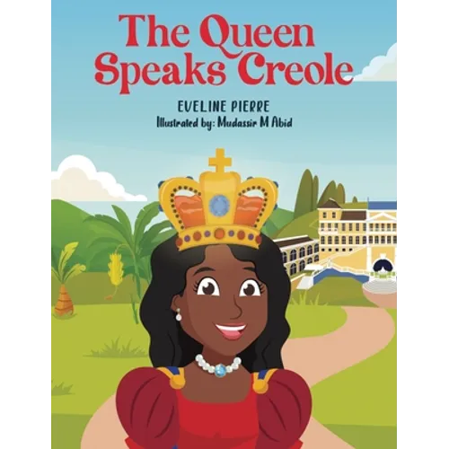 The Queen Speaks Creole - Hardcover