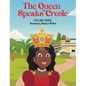 The Queen Speaks Creole - Hardcover