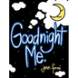 Goodnight Me - Hardcover