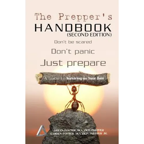 The Prepper's Handbook - Second Edition: A Guide To Surviving On Your Own - Paperback
