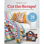 ScrapTherapy(R) Cut the Scraps!: 7 Steps to Quilting Your Way through Your Stash - Paperback