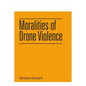 Moralities of Drone Violence - Paperback