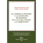 El Comiso Autónomo Y La Extinción de Dominio En La Lucha Contra La Corrupción - Paperback