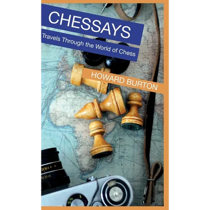 Chessays: Travels Through The World Of Chess - Hardcover