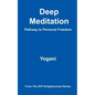 Deep Meditation - Pathway to Personal Freedom - Paperback