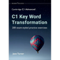 C1 Key Word Transformation: 200 exam-styled practice exercises - Paperback