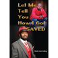 Let Me Tell You How I Got Saved - Paperback