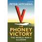 The Phoney Victory: The World War II Illusion - Paperback