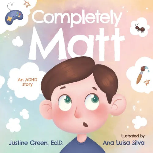 Completely Matt: An ADHD Story - Paperback