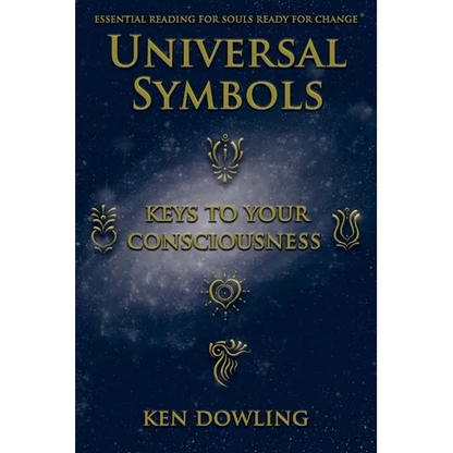 Universal Symbols - Keys To Your Consciousness - Paperback