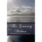 The Journey Within: Extraordinary Conversations with Uncommon People - Paperback