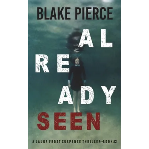 Already Seen (A Laura Frost FBI Suspense Thriller-Book 2) - Hardcover
