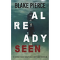 Already Seen (A Laura Frost FBI Suspense Thriller-Book 2) - Hardcover
