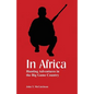 In Africa: Hunting Adventures in the Big Game Country - Paperback
