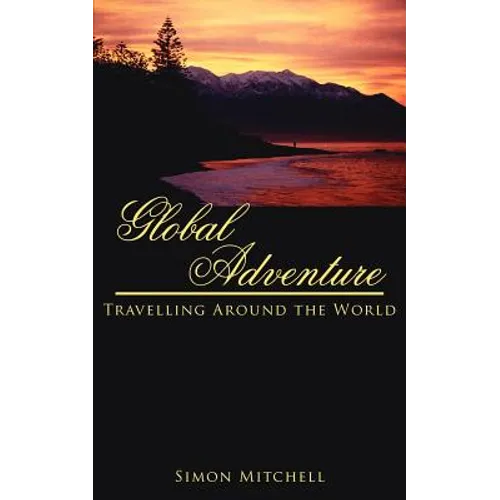 Global Adventure: Travelling Around the World - Paperback