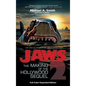 Jaws 2: The Making of the Hollywood Sequel, Updated and Expanded Edition: (Hardcover Color Edition) - Hardcover