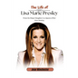 The Life of Lisa Marie Presley: From the King's Daughter to a Queen of Her Own Destiny - Paperback
