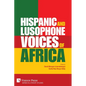 Hispanic and Lusophone Voices of Africa - Paperback