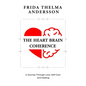 The Heart Brain Coherence: A Journey Through Love, Self-Care and Healing - Paperback