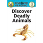 Discover Deadly Animals: Level 3 Reader - Paperback