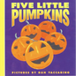 Five Little Pumpkins: A Fall and Halloween Book for Kids - Board Book