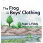 The Frog in Boys' Clothing - Hardcover