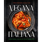 Vegana Italiana: Traditional Italian the Plant-Based Way; A Vegan Cookbook - Hardcover