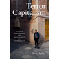 Terror Capitalism: Uyghur Dispossession and Masculinity in a Chinese City - Hardcover