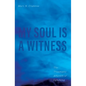 My Soul Is a Witness: The Traumatic Afterlife of Lynching - Hardcover