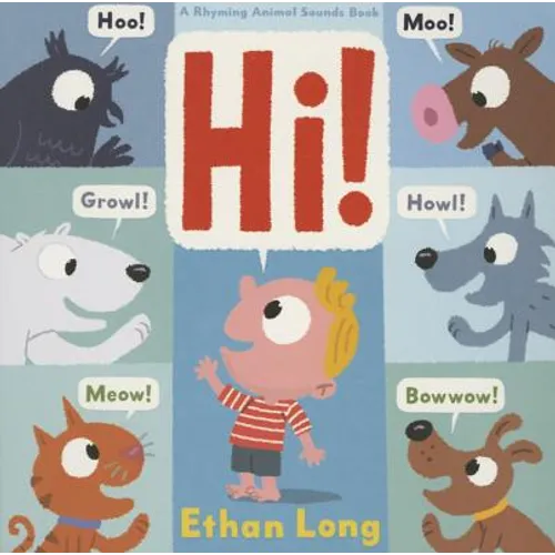 Hi!: A Rhyming Animal Sounds Book - Board Book