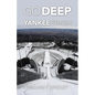 Go Deep Yankee Trash - Paperback