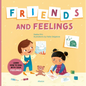 Friends and Feelings - Hardcover