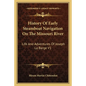 History of Early Steamboat Navigation on the Missouri River: Life and Adventures of Joseph La Barge V1 - Paperback