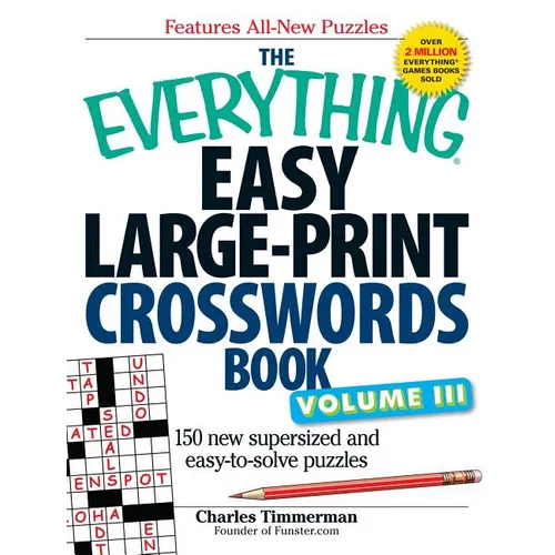 The Everything Easy Large-Print Crosswords Book, Volume III: 150 More Easy to Read Puzzles for Hours of Fun - Paperback