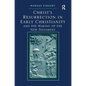 Christ's Resurrection in Early Christianity: and the Making of the New Testament - Paperback