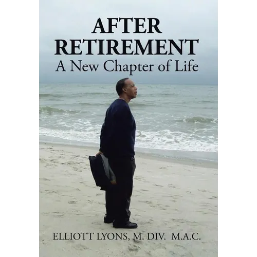 After Retirement: A New Chapter of Life - Hardcover