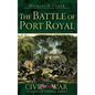 The Battle of Port Royal - Hardcover
