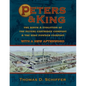 Peters & King: The Birth & Evolution of the Peters Cartridge Company & the King Powder Company (With a New Afterword by the Author) - Paperback