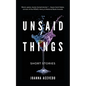 Unsaid Things - Paperback