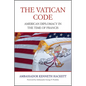 Vatican Code: American Diplomacy in the Time of Francis - Hardcover