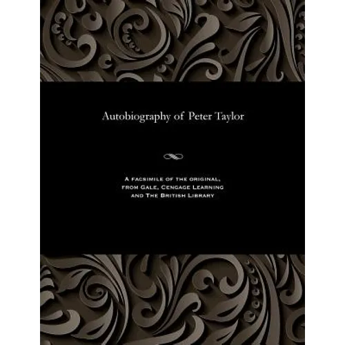 Autobiography of Peter Taylor - Paperback